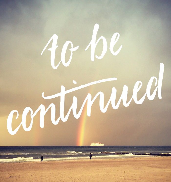 to be continued handlettering